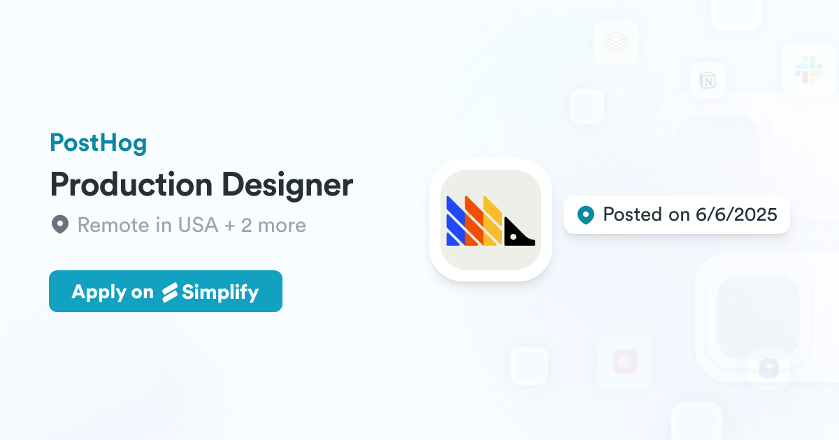 Production Designer @ PostHog | Simplify Jobs