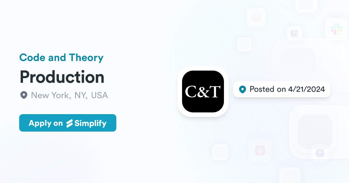 Production @ Code and Theory | Simplify Jobs