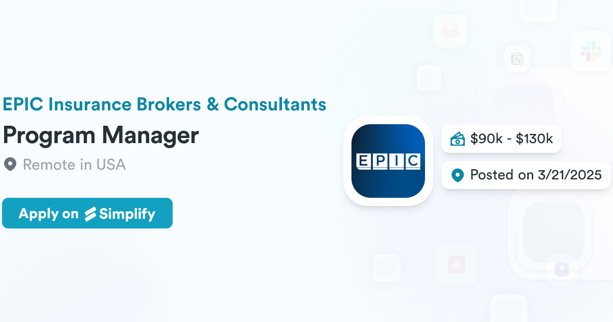 Insurance Program Managers Program Manager @ EPIC Insurance Brokers & Consultants | Simplify Jobs