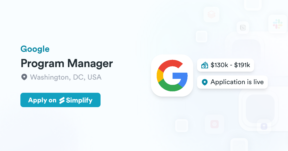 Google Program Management Program Manager @ Google | Simplify Jobs