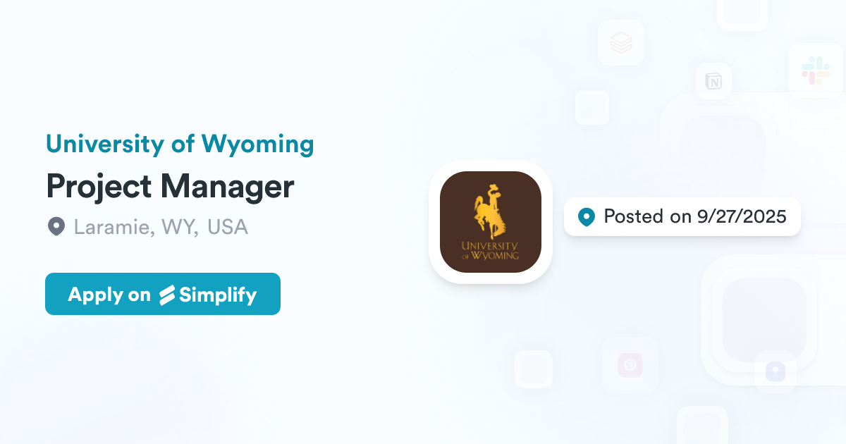 Project Wy Project Manager @ University of Wyoming | Simplify Jobs