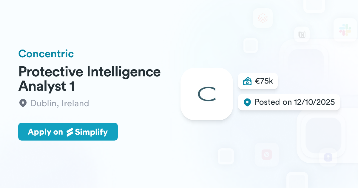 Simple Protective Iintelligence Model Protective Intelligence Analyst 1 @ Concentric | Simplify Jobs