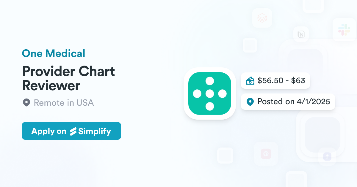 Provider Chart Reviewer @ One Medical | Simplify Jobs