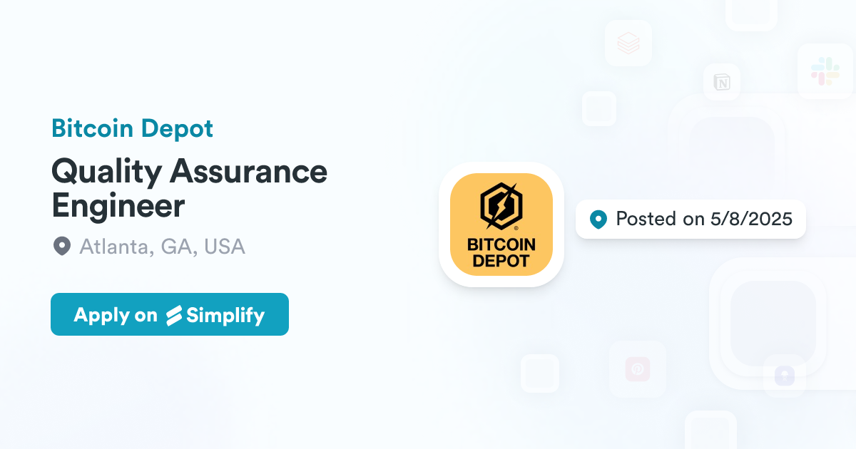 Quality Assurance Engineer @ Bitcoin Depot | Simplify Jobs