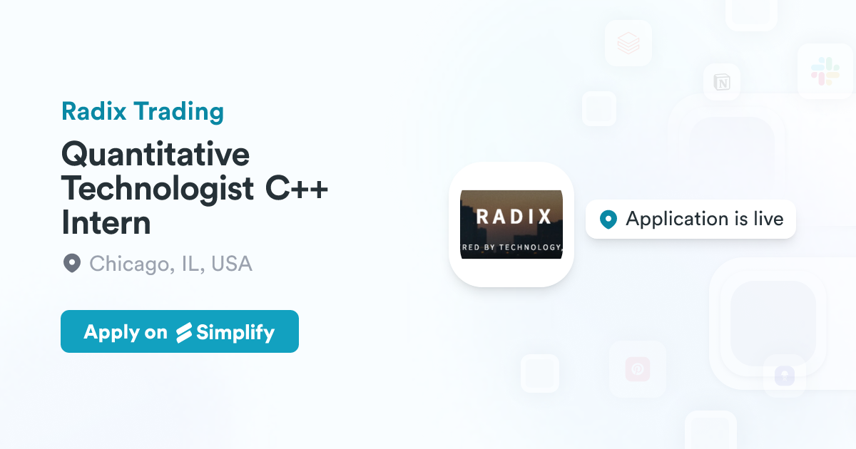 Quantitative Technologist C++ Intern @ Radix Trading | Simplify Jobs