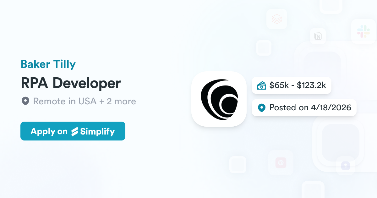 RPA Developer @ Baker Tilly | Simplify Jobs