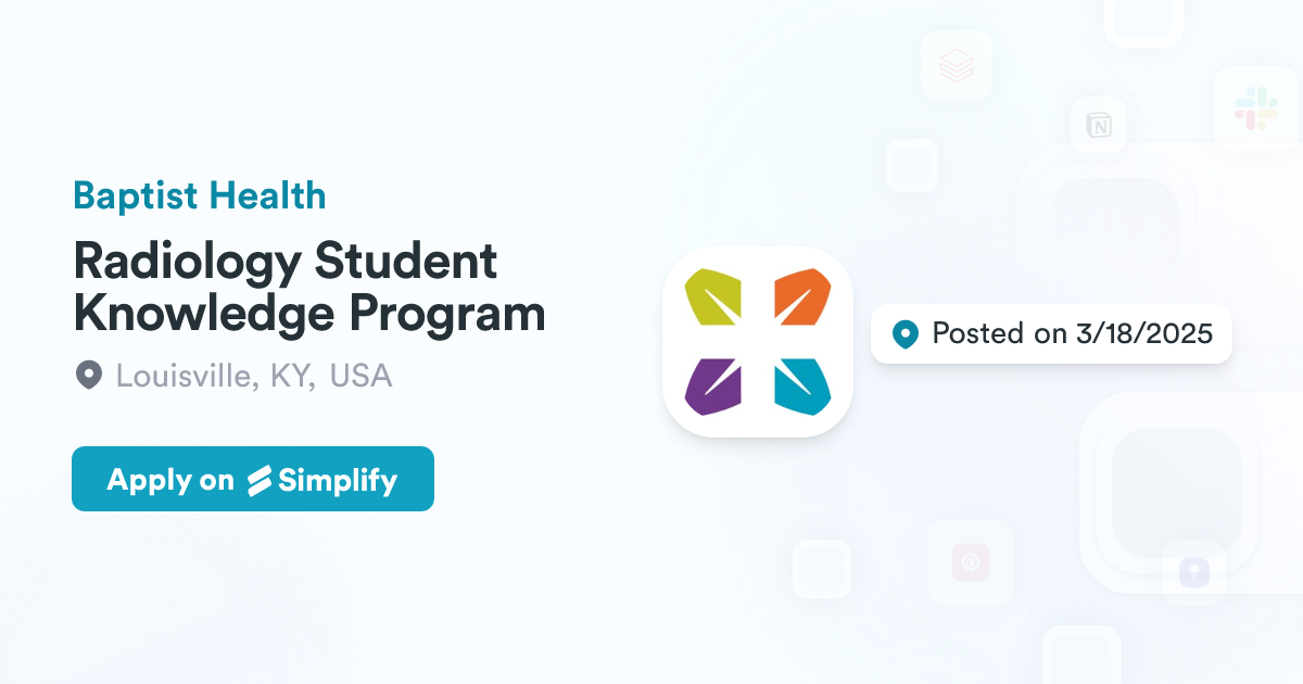 Radiology Student Knowledge Program @ Baptist Health | Simplify Jobs