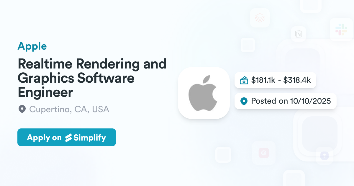 Realtime Rendering and Graphics Software Engineer @ Apple | Simplify Jobs