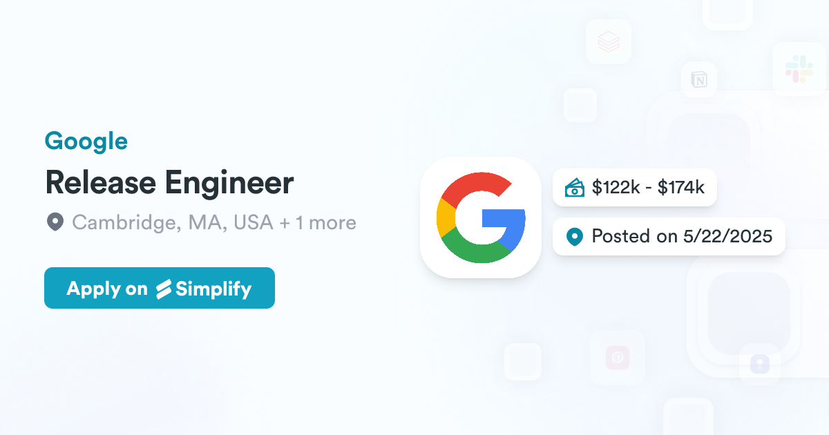 Release Engineer @ Google | Simplify Jobs