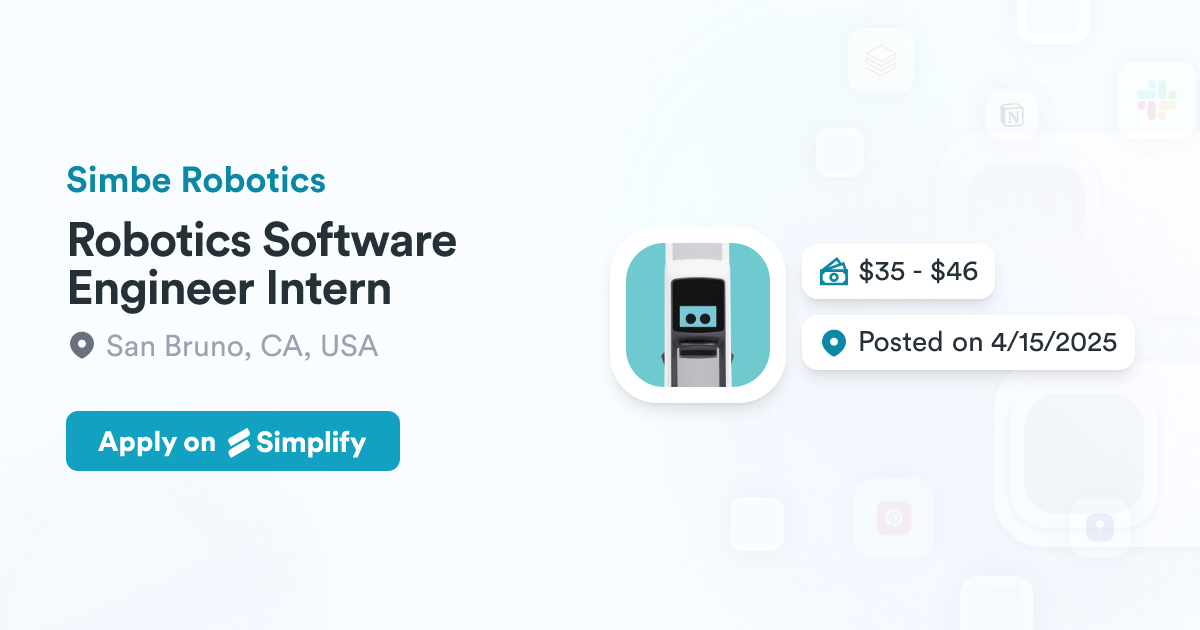 Robotics Software Engineer Intern @ Simbe Robotics | Simplify Jobs
