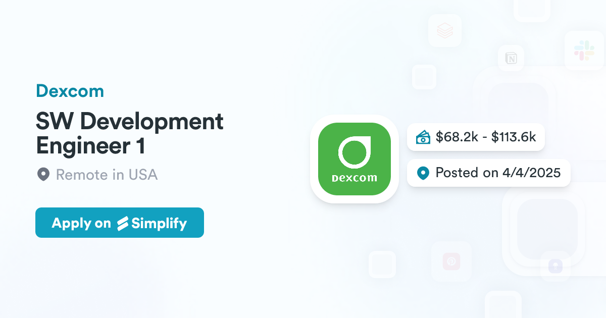 SW Development Engineer 1 @ Dexcom | Simplify Jobs