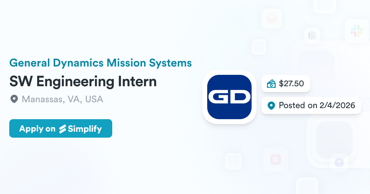 SW Engineering Intern @ General Dynamics Mission Systems | Simplify Jobs