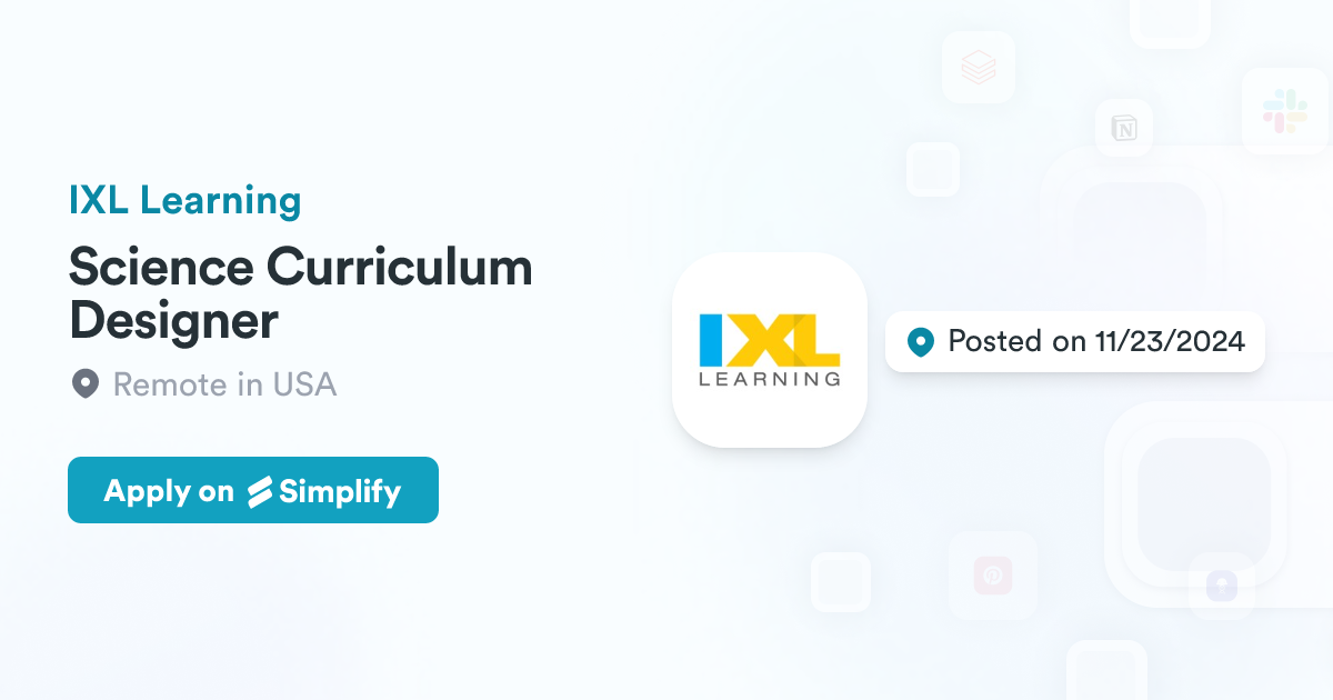 Science Ixl Images Science Curriculum Designer @ IXL Learning | Simplify Jobs