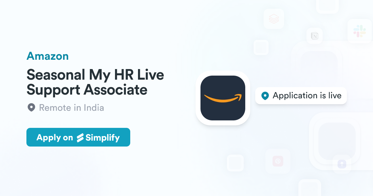 Amazon Hr Associate Seasonal My HR Live Support Associate @ Amazon | Simplify Jobs