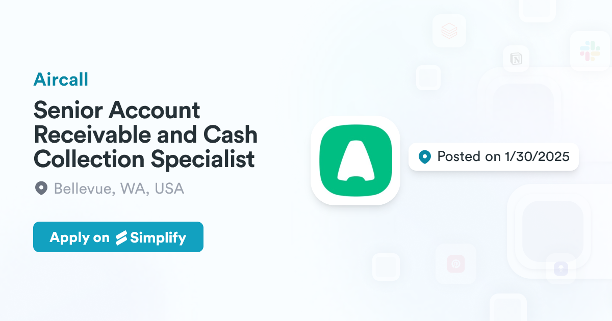 Senior Account Receivable and Cash Collection Specialist @ Aircall | Simplify Jobs