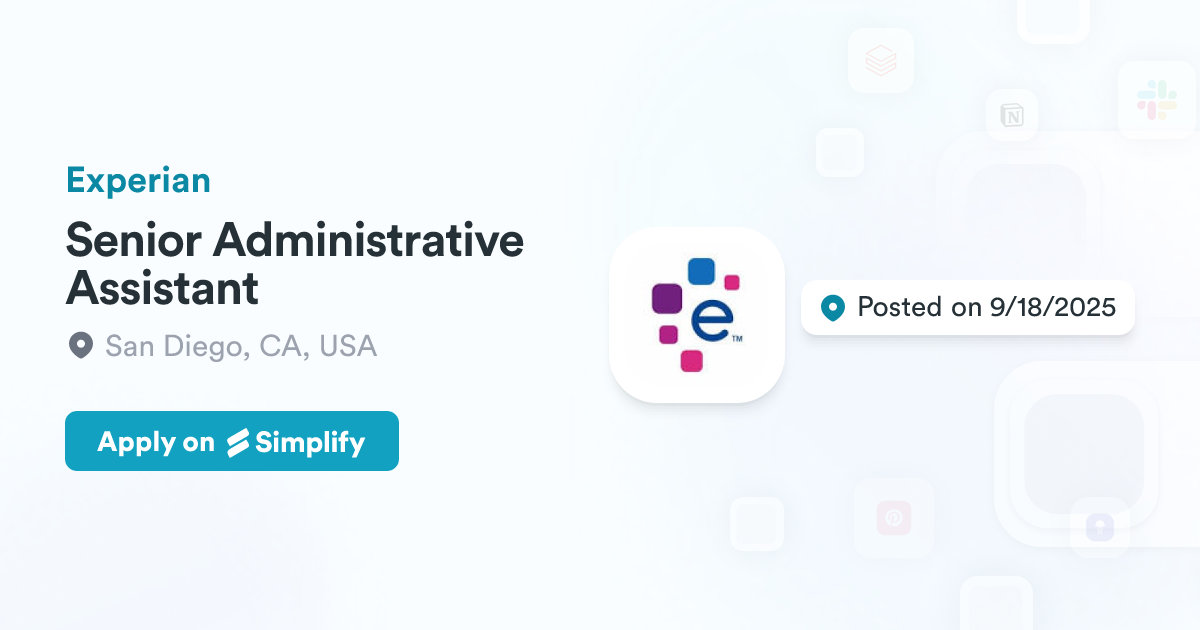 Senior Assistant Senior Administrative Assistant @ Experian | Simplify Jobs