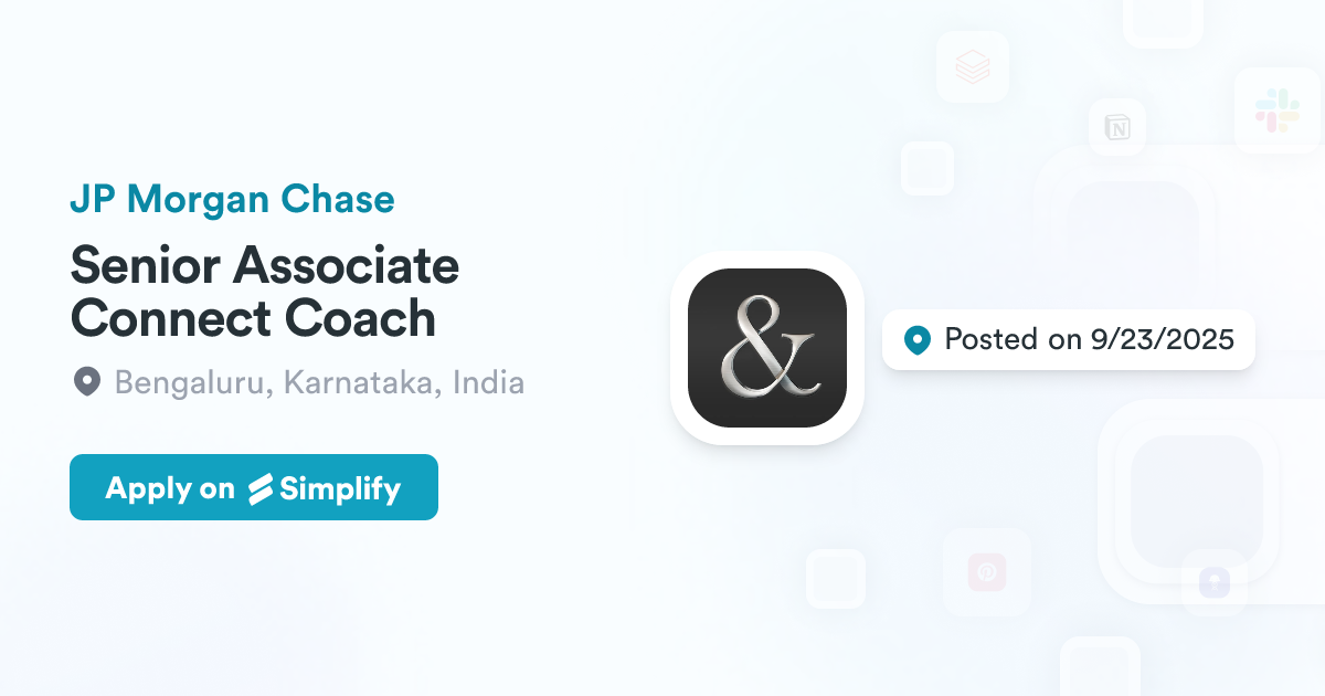 Associate Connect Senior Associate Connect Coach @ JP Morgan Chase | Simplify Jobs