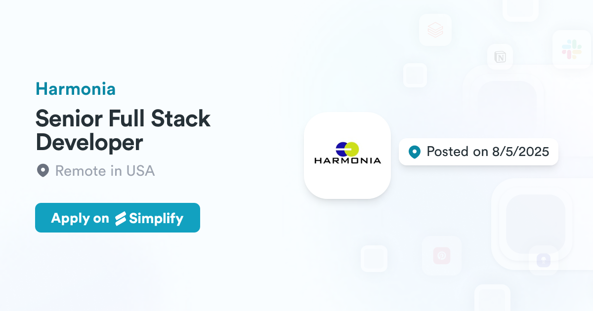Senior Full Stack Developer @ Harmonia | Simplify Jobs