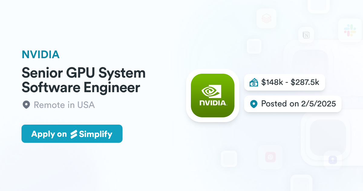 Senior GPU System Software Engineer @ NVIDIA | Simplify Jobs