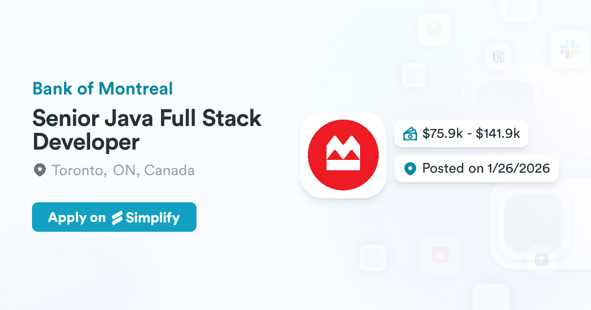 Senior Java Full Stack Developer Image Senior Java Full Stack Developer @ Bank of Montreal | Simplify Jobs