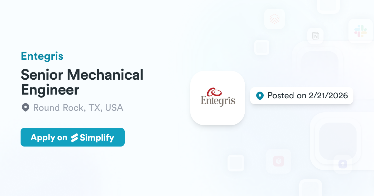 Entegris Decatur Tx Senior Mechanical Engineer @ Entegris | Simplify Jobs