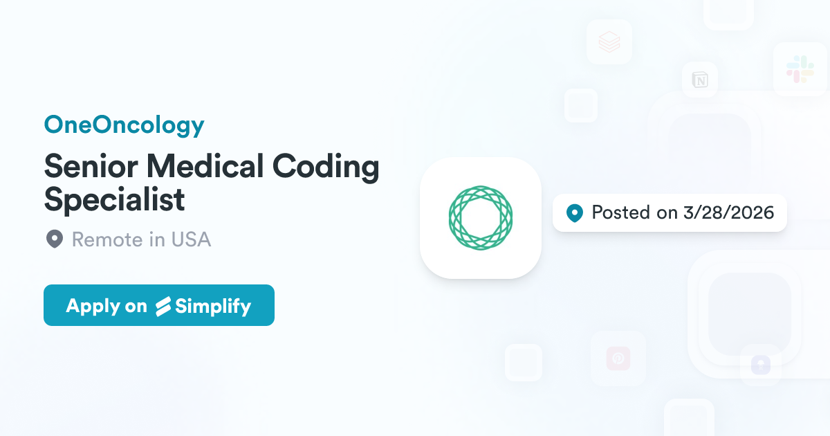 Senior Medical Coding Specialist @ OneOncology | Simplify Jobs