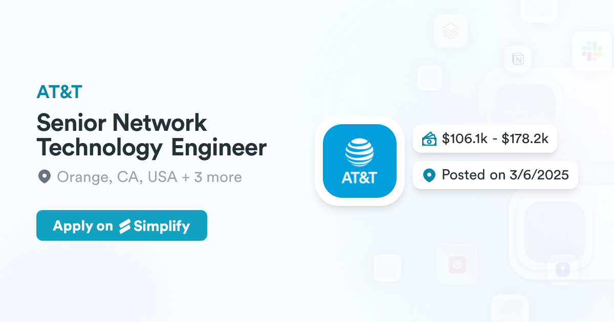 Senior Network Technology Engineer @ AT&T | Simplify Jobs