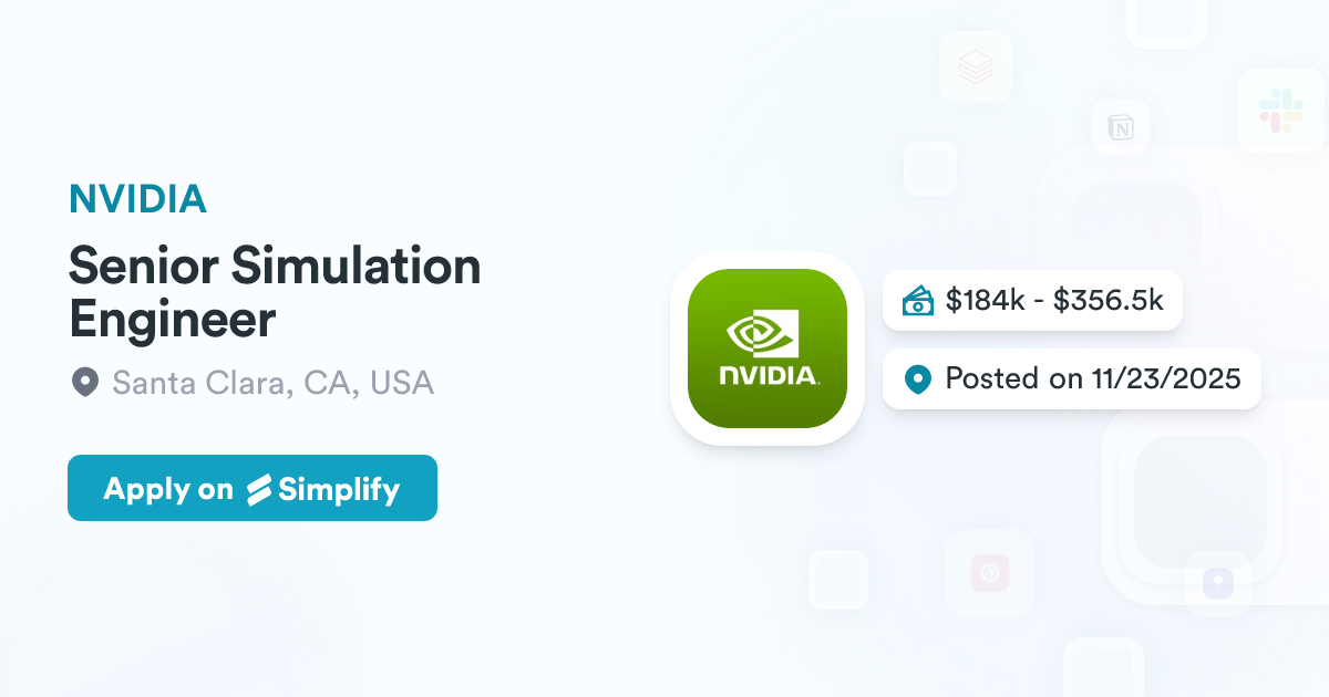Simulator System Engineer Senior Simulation Engineer @ NVIDIA | Simplify Jobs
