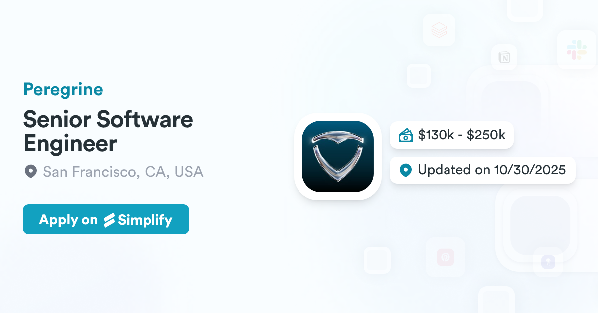 Senior Software Engineer @ Peregrine | Simplify Jobs