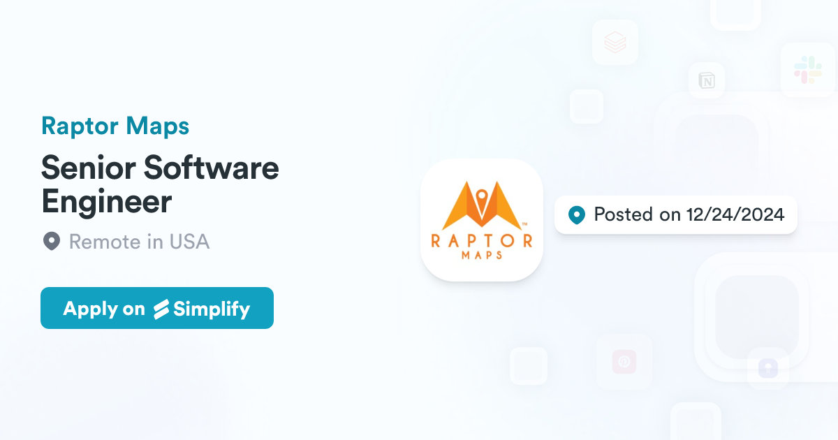 Software Engineer Level 5 Map Senior Software Engineer @ Raptor Maps | Simplify Jobs