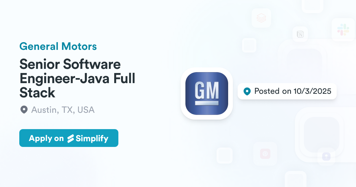 Senior Software Engineer-Java Full Stack @ General Motors | Simplify Jobs