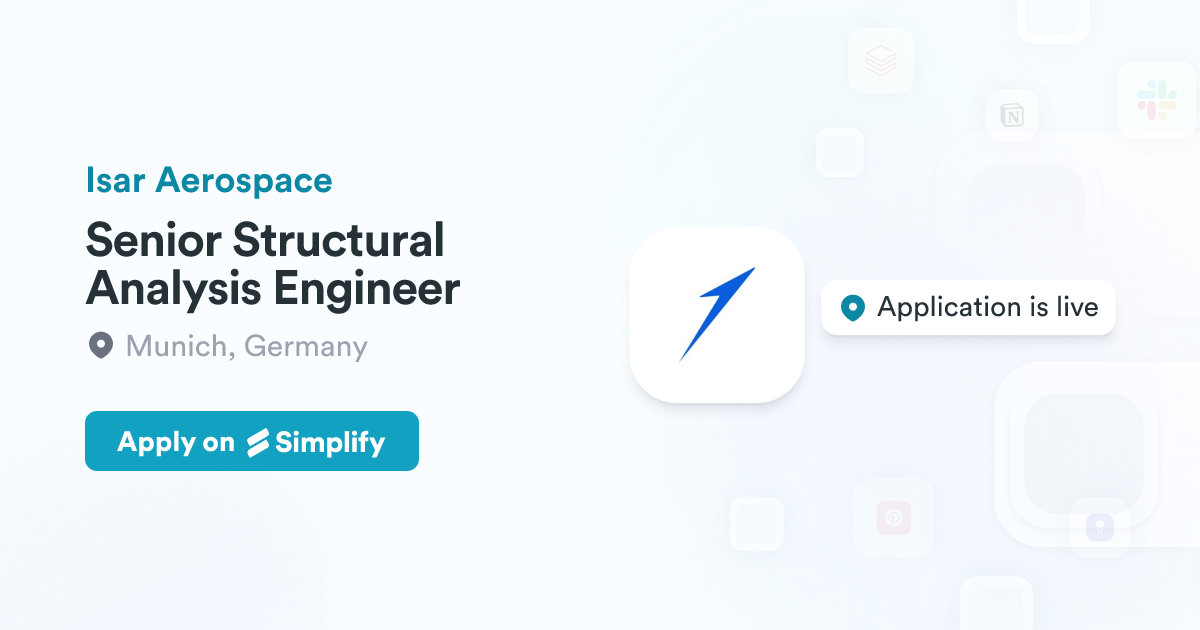 Aerospace Structures Engineer Senior Structural Analysis Engineer @ Isar Aerospace | Simplify Jobs