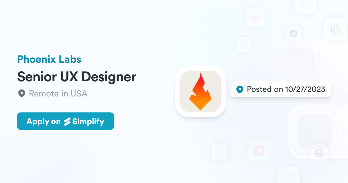 Senior UX Designer @ Phoenix Labs | Simplify Jobs