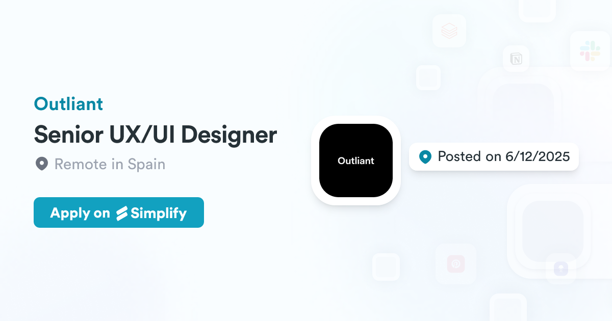 Senior UX/UI Designer @ Outliant | Simplify Jobs