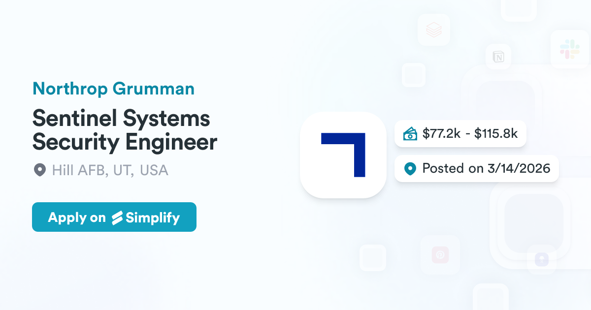 Sentinel System Engineering Sentinel Systems Security Engineer @ Northrop Grumman | Simplify Jobs
