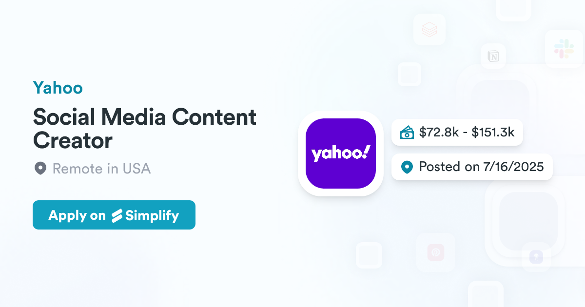 Social Media Content Creator @ Yahoo | Simplify Jobs