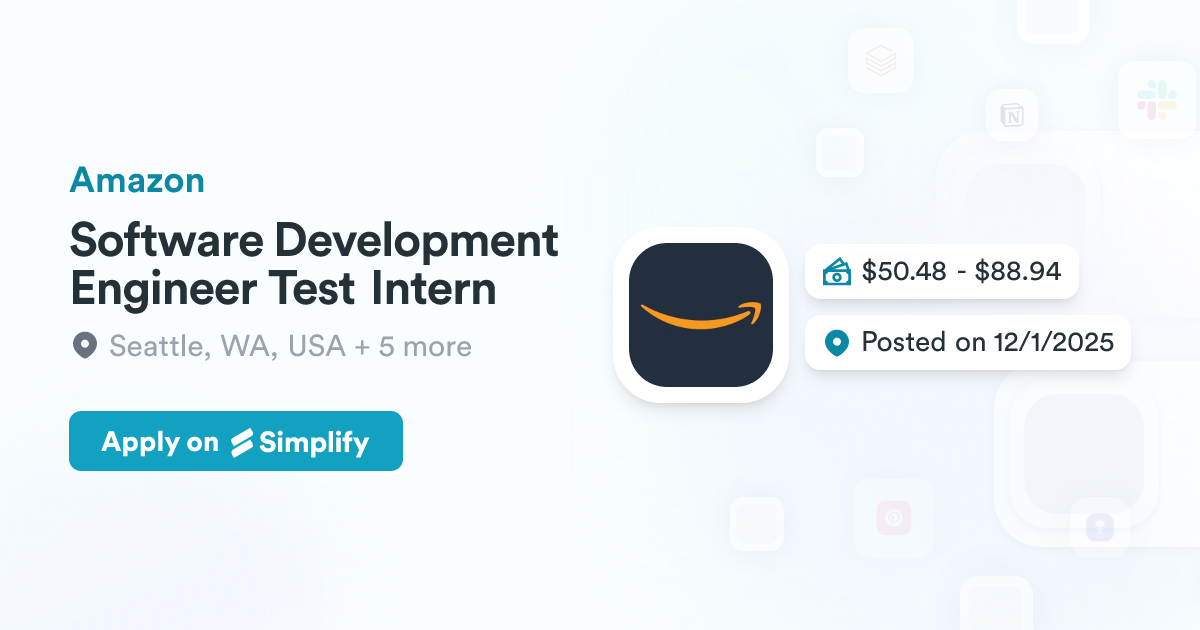 Software Testing Intern Software Development Engineer Test Intern @ Amazon | Simplify Jobs