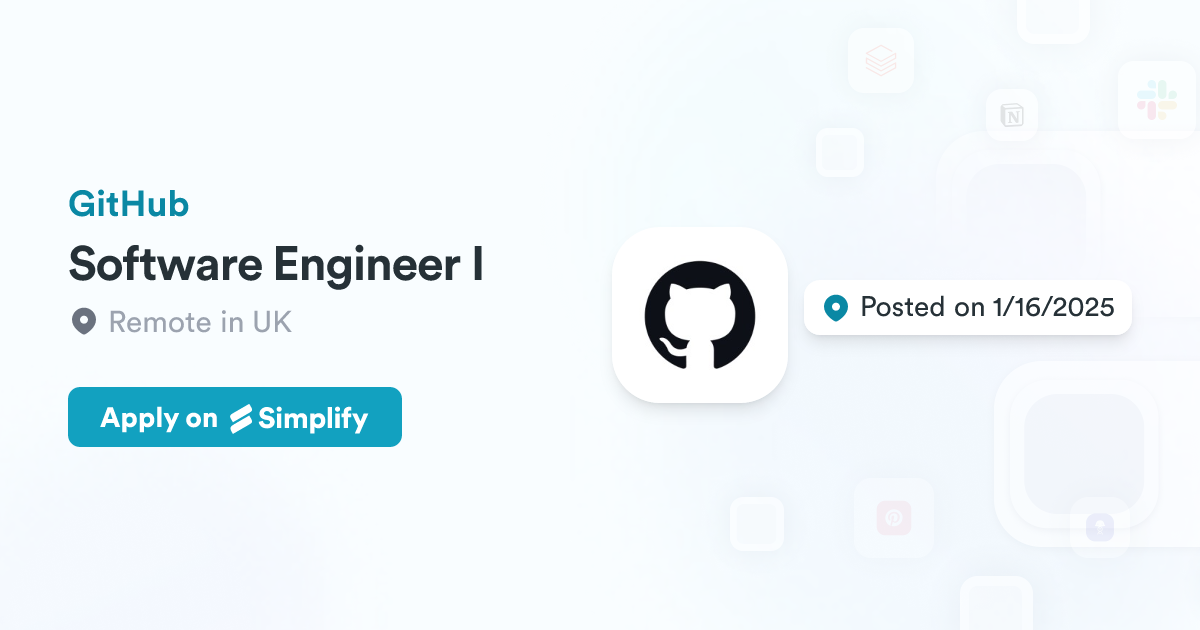 Software Engineer I @ GitHub | Simplify Jobs