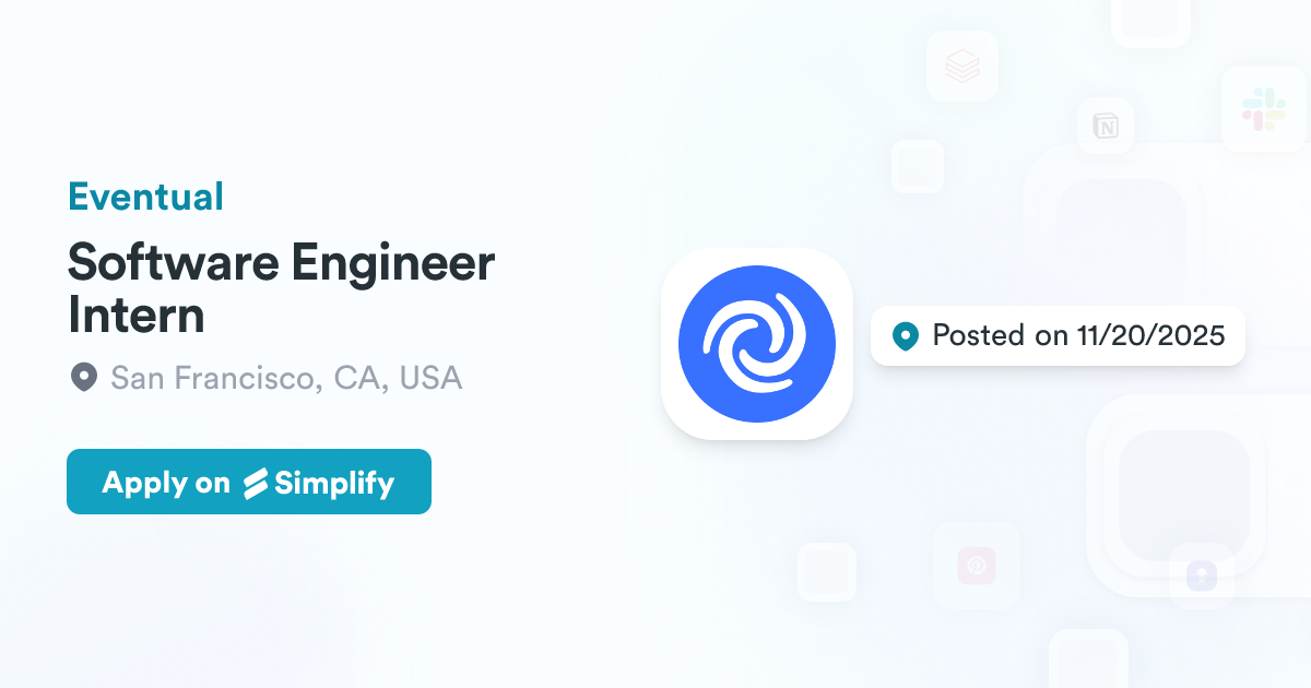 Eventual Software Software Engineer Intern @ Eventual | Simplify Jobs