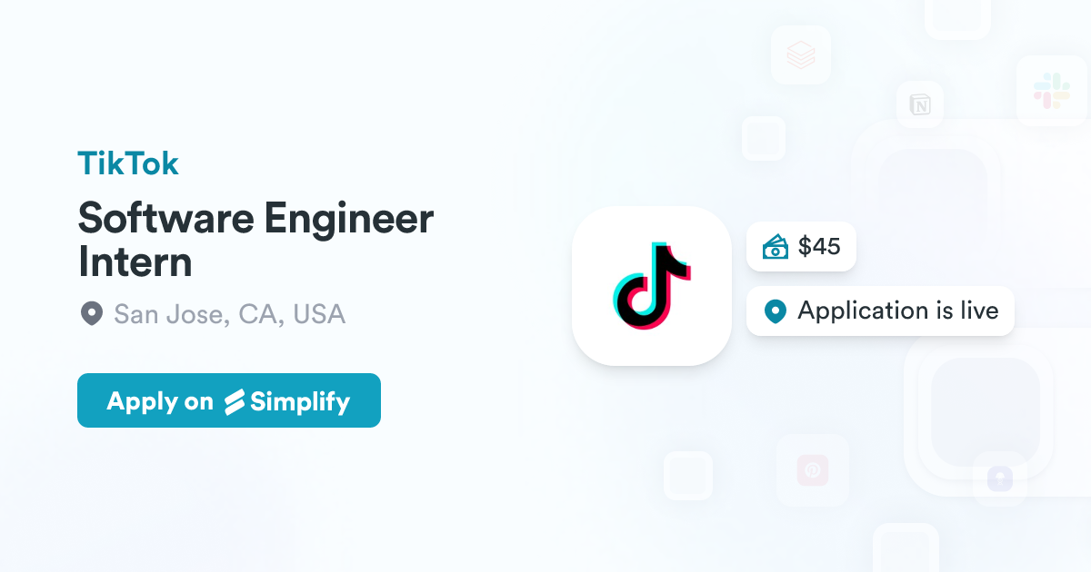 Software Engineer Intern @ TikTok | Simplify Jobs