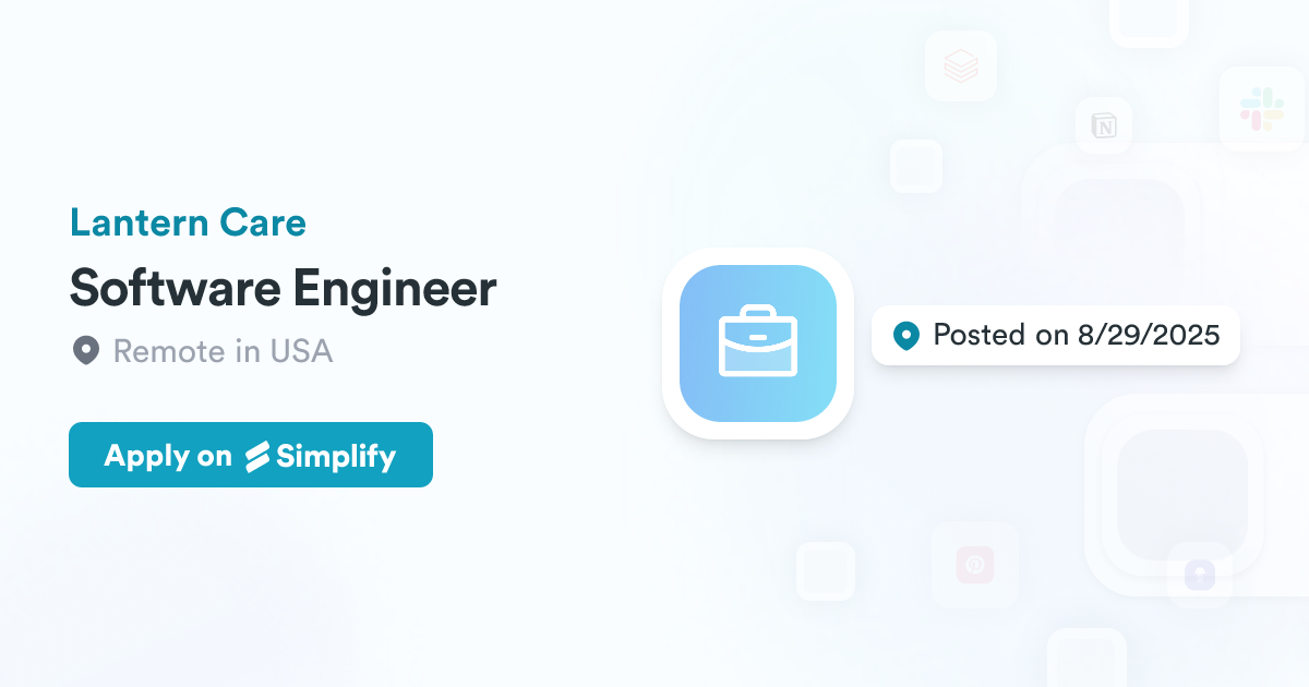 Software Engineer @ Lantern Care | Simplify Jobs