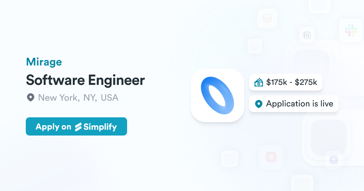 Mirage Software Software Engineer @ Mirage | Simplify Jobs