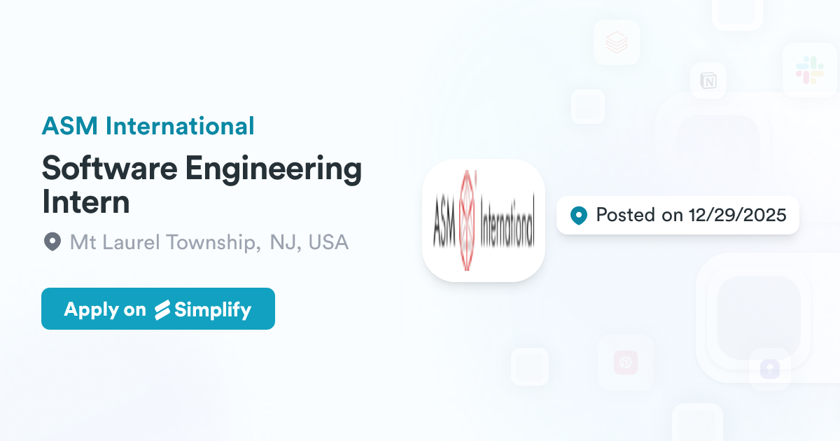 Asm Software Software Engineering Intern @ ASM International | Simplify Jobs