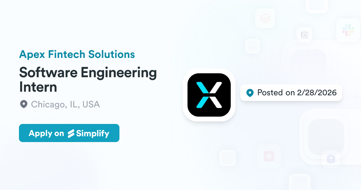 Software Engineering Intern @ Apex Fintech Solutions | Simplify Jobs