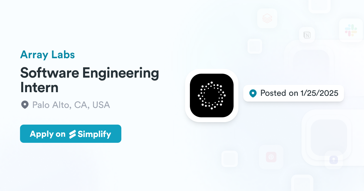 Software Engineering Intern @ Array Labs | Simplify Jobs