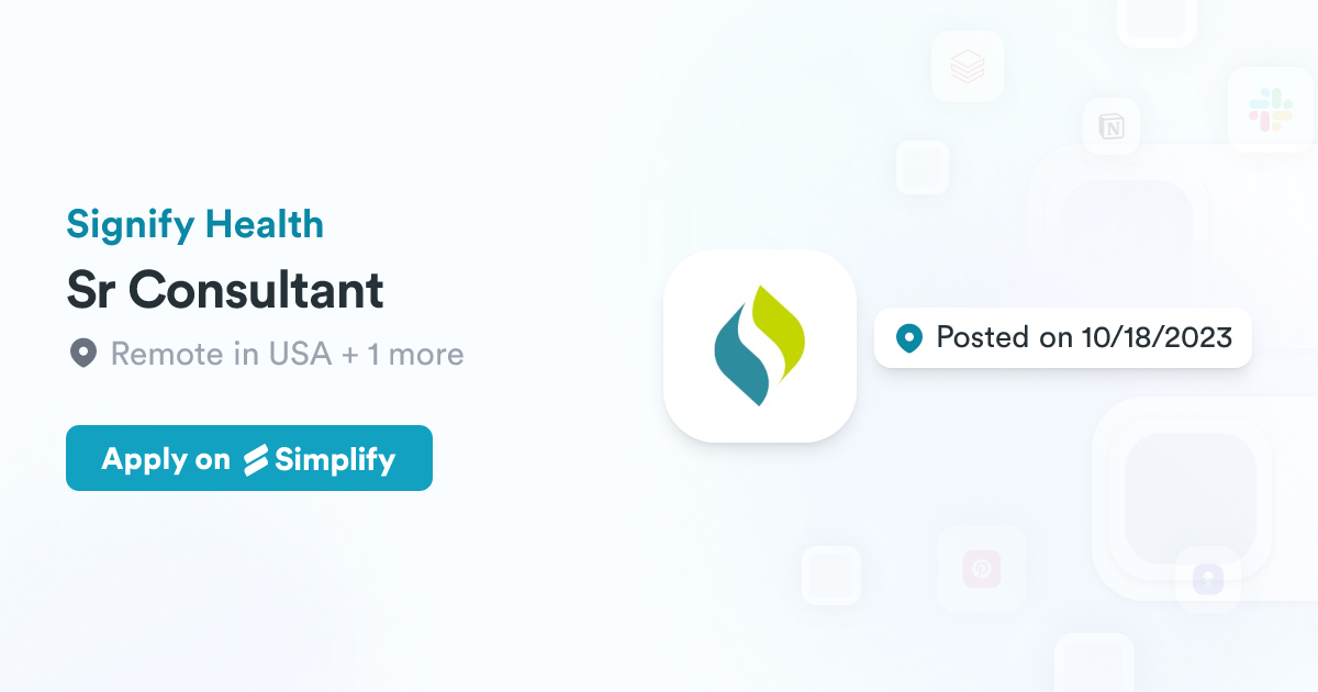 Signify Health Form Sr Consultant @ Signify Health | Simplify Jobs