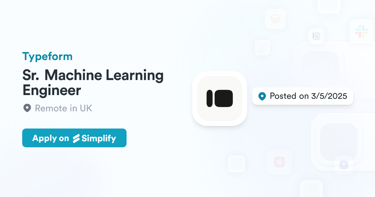Learning Type:form Sr. Machine Learning Engineer @ Typeform | Simplify Jobs