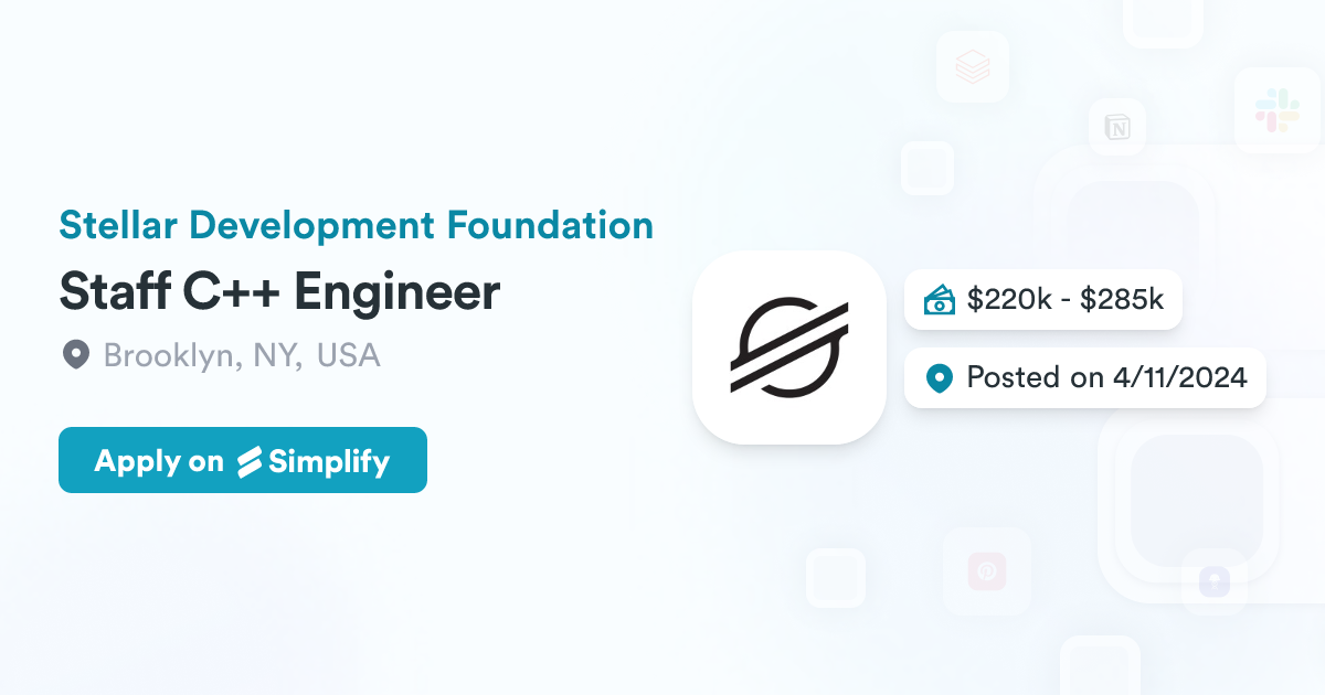 Staff C++ Engineer @ Stellar Development Foundation | Simplify Jobs