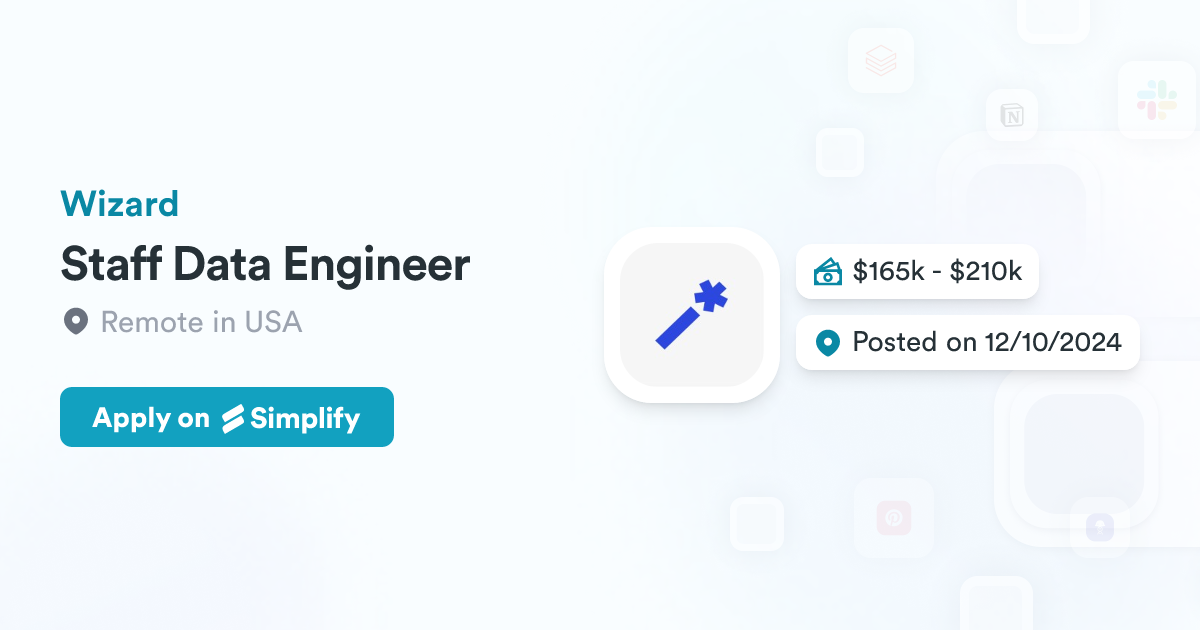 Staff Data Engineer @ Wizard | Simplify Jobs