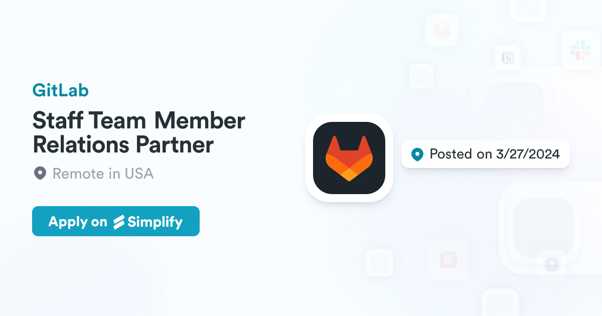 Gitlab Partner Staff Team Member Relations Partner @ GitLab | Simplify Jobs